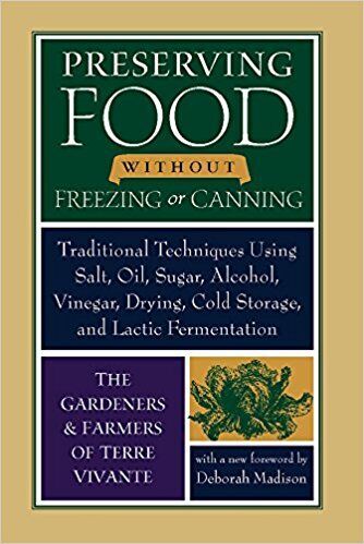 Review on Preserving Food without Freezing or Canning
