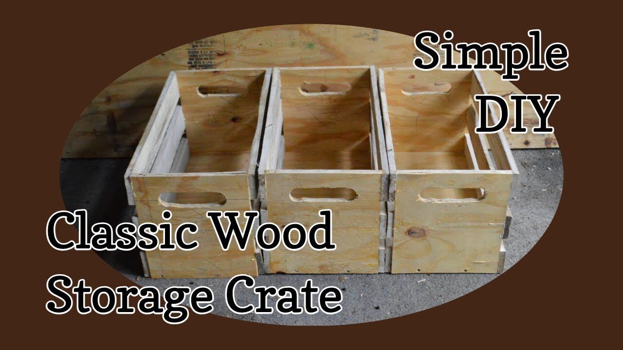 How to Build a Simple Wood Crate - Classic Storage