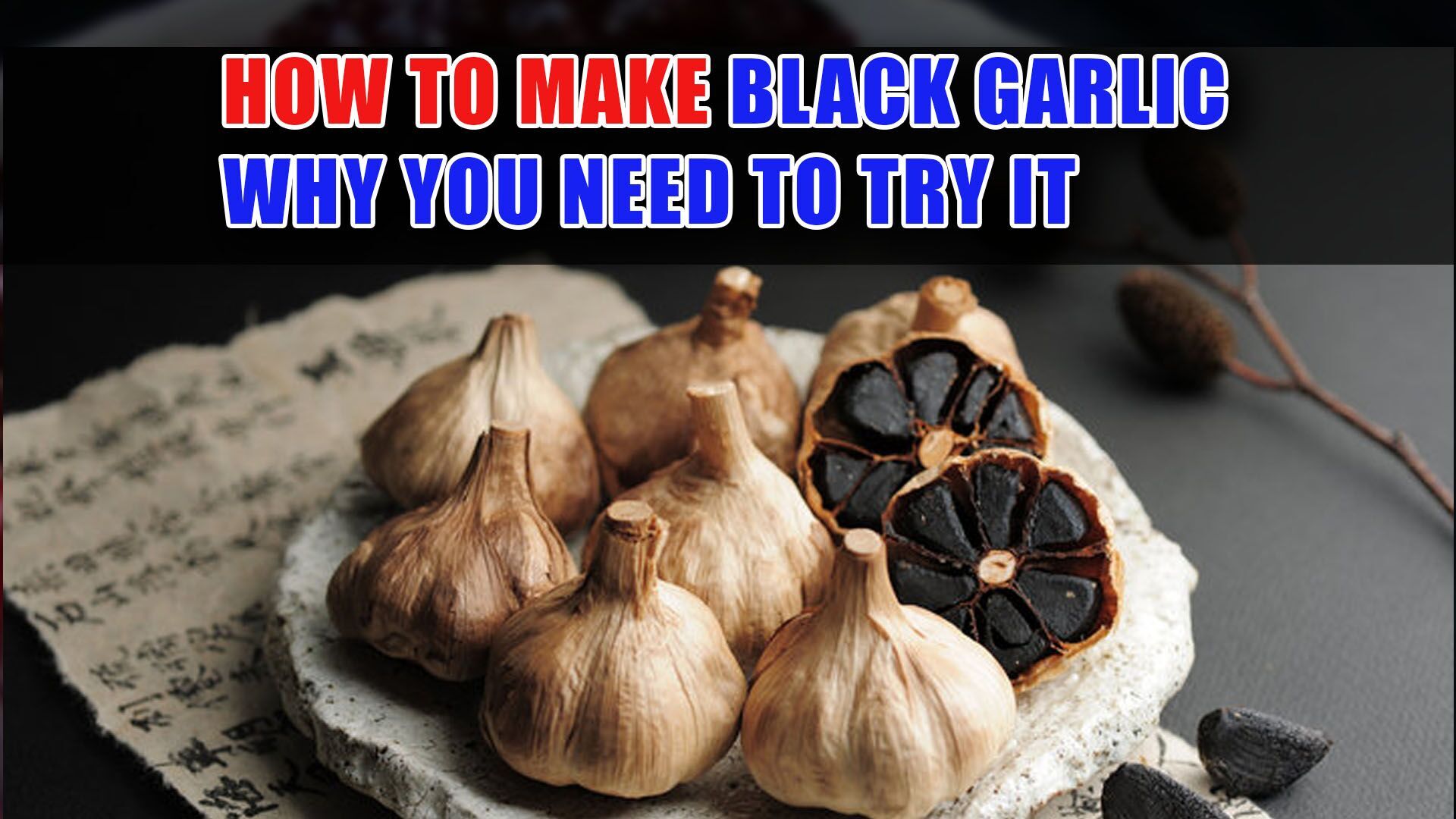 How to Make Black Garlic Why You Need to Try It