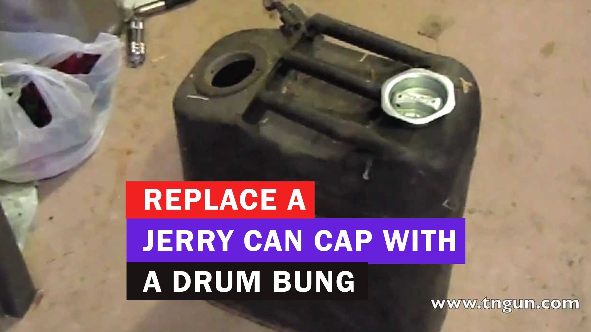Replace a Jerry Can Cap with a Drum Bung